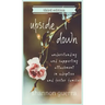 Upside Down: Understanding and Supporting Attachment in Adoptive and Foster Families