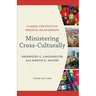 Ministering Cross-Culturally: A Model for Effective Personal Relationships