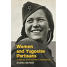 Women and Yugoslav Partisans