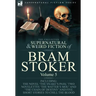 The Collected Supernatural and Weird Fiction of Bram Stoker: 5-Contains the Novel 'The Snake's Pass, ' Two Novelettes 'The Watter's Mou' and 'The Chai