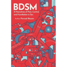 Bdsm: 31 Narratives of Pain, Control, and Humiliation in Sex