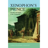 Xenophon's Prince: Republic and Empire in the Cyropaedia