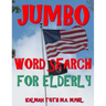 Jumbo Word Search for Elderly: 100 EXTRA LARGE PRINT Entertaining Memory Therapy Puzzles
