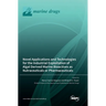 Novel Applications and Technologies for the Industrial Exploitation of Algal Derived Marine Bioactives as Nutraceuticals or Pharmaceuticals