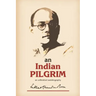 An Indian Pilgrim: An Unfinished Autobiography. This is the first part of the two-volume original autobiography of Subhas Chandra Bose fi