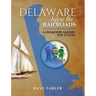 Delaware Before the Railroads: A Diamond Among the States