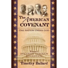 The American Covenant Vol 1: One Nation under God: Establishment, Discovery and Revolution