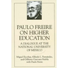 Paulo Freire on Higher Education: A Dialogue at the National University of Mexico