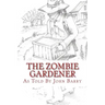 The Zombie Gardener: Book 1 Beginner Crops