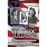 Born To Be Soldiers: Those Plucky Women of World War II