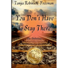 Tanya Robinson-Freeman - You Don't Have to Stay There