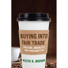 Buying Into Fair Trade: Culture, Morality, and Consumption