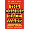The Coming Race Wars: A Cry for Justice, from Civil Rights to Black Lives Matter