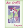 Born Creative: A Memoir of Paint, Passion & Purpose