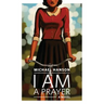 I Am a Prayer