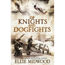 Of Knights and Dogfights: A WWII Novel