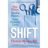 The Shift: One Nurse, Twelve Hours, Four Patients' Lives