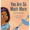 You Are So Much More: An Inspiration for Children Healing from Illness or Injury