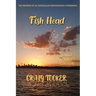 Fish Head: The Memoir of an Australian fisherman
