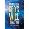 Karmic Law God's Will in Action