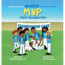 The Many Adventures of Bruiser The Jack Russell Terrier MVP (Most Valuable Pup)