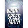 Warp Speed Math (Tm): The fastest way in the universe to memorize any math table.....even several math tables at once!