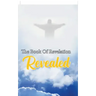 The Book Of Revelation Revealed