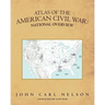 Atlas of the American Civil War: National Overview