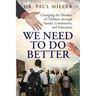 We Need To Do Better: Changing the Mindset of Children Through Family, Community, and Education