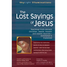 The Lost Sayings of Jesus: Teachings from Ancient Christian, Jewish, Gnostic and Islamic Sources