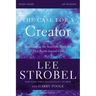 The Case for a Creator Bible Study Guide Revised Edition: Investigating the Scientific Evidence That Points Toward God