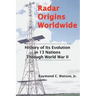 Radar Origins Worldwide: History of Its Evolution in 13 Nations Through World War II