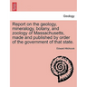 Report on the geology, mineralogy, botany, and zoology of Massachusetts, made and published by order of the government of that state. Second Edition,