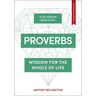 Proverbs: Wisdom for the Whole of Life