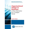Organizational Design in Business: A New Alternative for a Complex World
