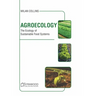 Agroecology: The Ecology of Sustainable Food Systems
