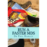 Run a Faster MdS: A Scientific Guide to Joining the Ultrarunning Elite. Ultramarathon running hints