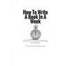 How to Write a Book In a Week: A Writer's Guide To Meeting a Deadline