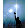 The Weapon of Prayer: A Collection of Books on Prayer by E. M. Bounds