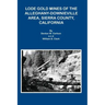 Lode Gold Mines of the Alleghany Downieville Area, Sierra County, California