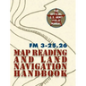 Army Field Manual FM 3-25.26 (U.S. Army Map Reading and Land Navigation Handbook)