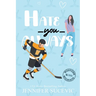 Hate You Always (Illustrated Cover): An Enemies-to-Lovers Brother's Teammate New Adult Sports Romance