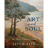 Art and Soul: An Artist's Reflections
