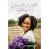 You Are Worth Fighting For: Your Guide To Finding Mental Wellness And Self-Love