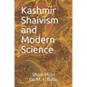 Kashmir Shaivism and Modern Science