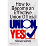 How to Become an Effective Union Official: 2nd Series