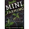 Mini Farming: How to Create a Sustainable Organic Garden in Your Backyard You Can Be Proud Of