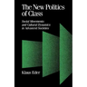 The New Politics of Class: Social Movements and Cultural Dynamics in Advanced Societies