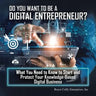 Do You Want to Be a Digital Entrepreneur? What You Need to Know to Start and Protect Your Knowledge-Based Digital Business