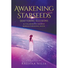 Awakening Starseeds: Shattering Illusions